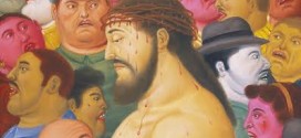 Botero, forme e colori di una Via Crucis tra dolore e piacere estetico