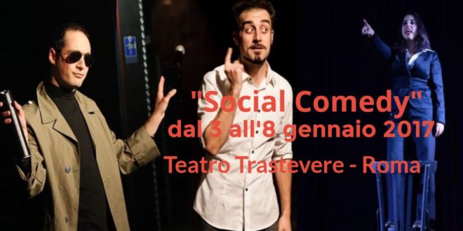 social-comedy-teatro-trastevere-3-8-gennaio-2017