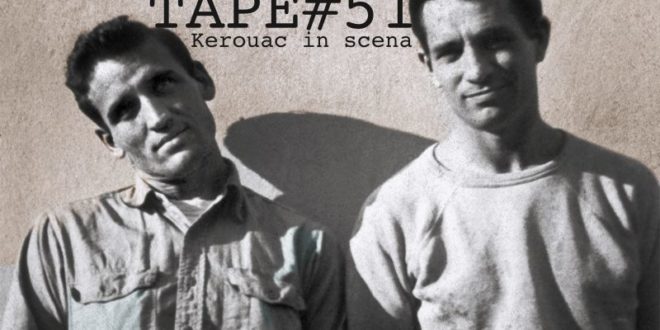 La beat di Kerouac a Trastevere con Tape 51