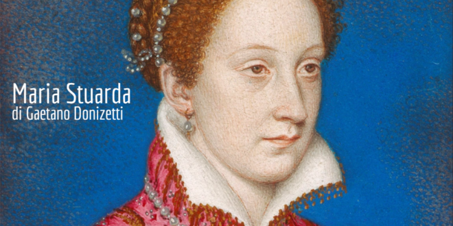 Guida all’ascolto: Maria Stuarda